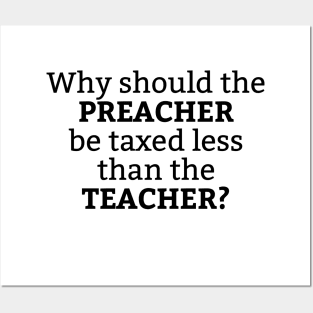 Teacher vs. Preacher Tax Posters and Art